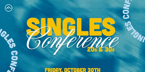 Singles Conference (20s & 30s)