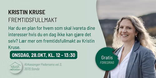 Slik sikrer du deg med fremtidsfullmakt (Foredrag)