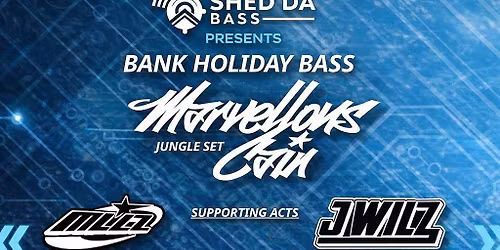 Shed Da Bass May Bank Holiday Bass