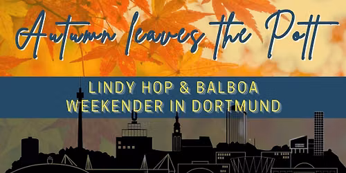 AUTUMN LEAVES THE POTT 2026 - Lindy Hop & Balboa Weekender