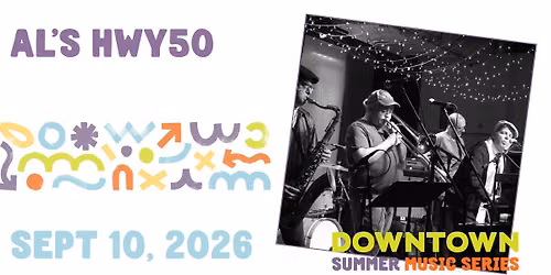 Downtown Summer Music Series- Al's HWY50