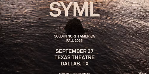SYML - Solo in North America w\/ Katelyn Tarver | Texas Theatre