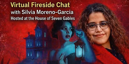 Virtual Fireside Chat with Best Selling Author Silvia Moreno-Garcia