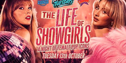 THE LIFE OF SHOWGIRLS - TAKEOVER TUESDAYS