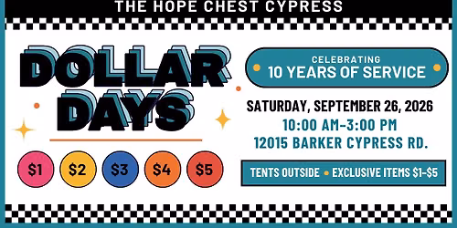 Dollar Days at The Hope Chest Cypress || 10th Anniversary
