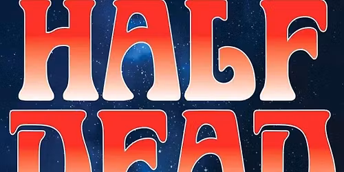 Maine Dead Project's Half Dead: Day of The Dead! 