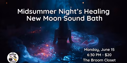 Midsummer Night's Healing New Moon Sound Bath