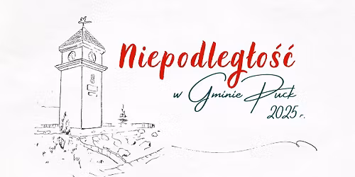 Niepodleg\u0142o\u015b\u0107 w Gminie Puck 2025