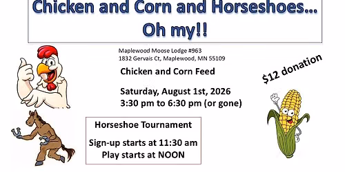 Chicken and Corn and Horseshoes\u2026 Oh my!!