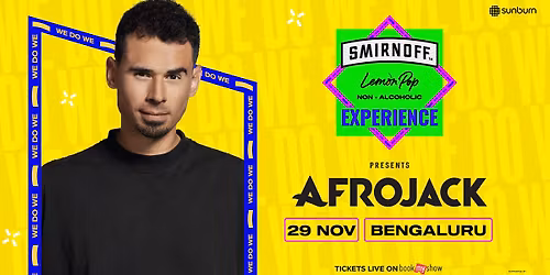 Smirnoff Experience Ft. Afrojack- Bengaluru