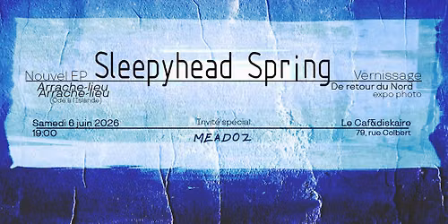 [CONCERT-EXPO] Sleepyhead Spring \u2022 Meadoz