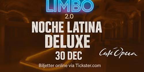 Club Limbo: NOCHE LATINA DELUXE \ud83c\udf52 Caf\u00e9 Opera