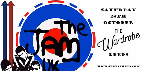 THE JAM UK\/\/THE WARDROBE\/\/LEEDS