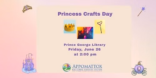 Princess Crafts Day- Prince George Library