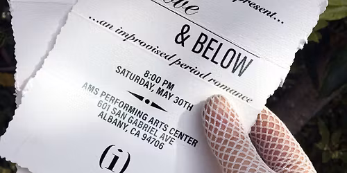 \u201cABOVE & BELOW\u201d - an improvised period romance