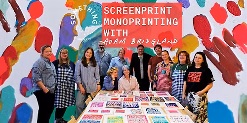 Screen Print Mono-Printing Workshop with Adam Bridgland