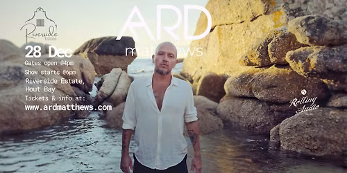ARD matthews LIVE at Riverside Estate, Hout Bay