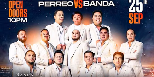 NOCHE DE BANDA: PERREO VS BANDA FRIDAY SEPTEMBER 25