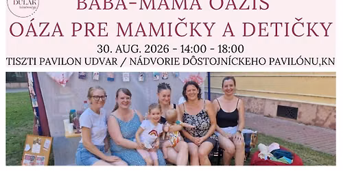 Baba - mama O\u00e1zis a Kom\u00e1lom fesztiv\u00e1lon \/ O\u00e1za pre mami\u010dky a deti\u010dky na Komar\u00e1tskom festivale