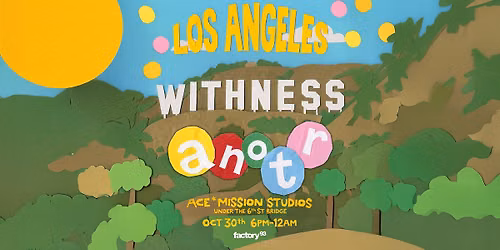 Factory 93 Presents: ANOTR @ Ace*Mission Studios