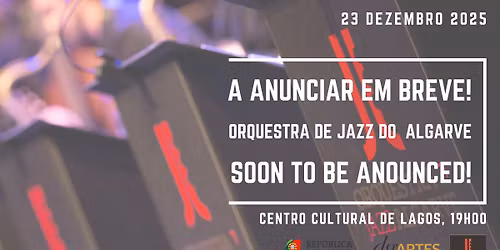 Solista a anunciar | Orquestra de Jazz do Algarve | Lagos