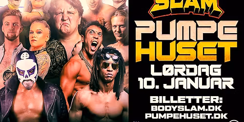 BODYSLAM Wrestling \/\/ Pumpehuset