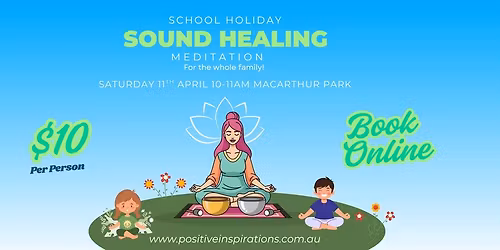 Family Sound Healing in the Park - School Holidays - Camden