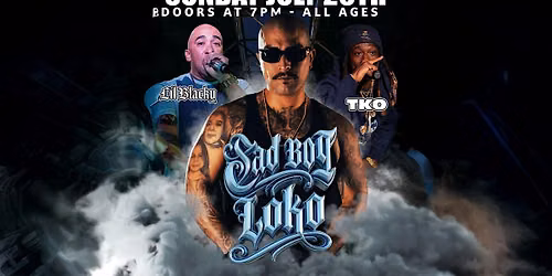 Sad Boy Loko, Lil Blacky & TKO LIVE July 26 | Boise, ID