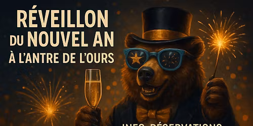 \ud83d\udc3b\ud83c\udf89 r\u00e9veillon du nouvel an a l'antre de l'ours \ud83d\udc3b\ud83c\udf89