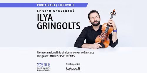 LNSO koncerte \u2013 smuiko garsenyb\u0117 ILYA GRINGOLTS, dirigentas Modestas Pitr\u0117nas