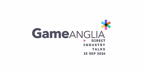 Game Anglia Direct 2026 - Industry Talks