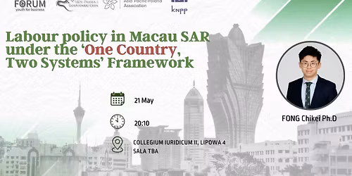 Labour policy in Macau SAR under the \u2018One Country, Two Systems\u2019 Framework