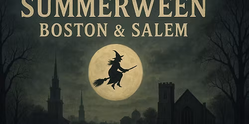 Summerween: Boston & Salem Getaway