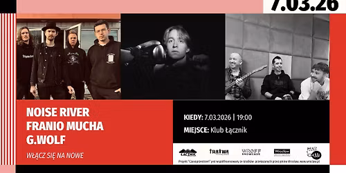 W\u0141\u0104CZ SI\u0118 NA NOWE! NOISE RIVER \u00b7 FRANIO MUCHA \u00b7 G.WOLF
