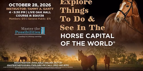 Explore Things To Do & See In The Horse Capital of the World