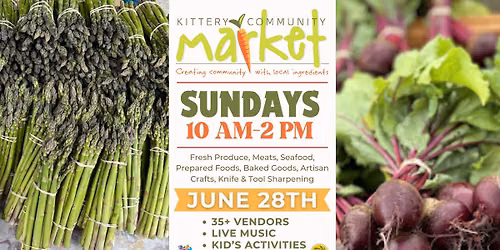 \ud83e\udd55\ud83d\udc9aKittery Community Market - June 28\ud83e\udd55\ud83d\udc9a