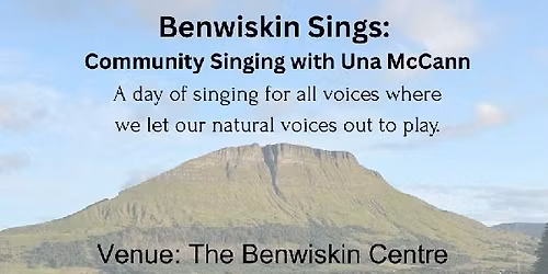 BENWISKIN SINGS: COMMUNITY SINGING WITH UNA MCCANN