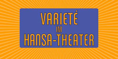 Variet\u00e9 im Hansa-Theater