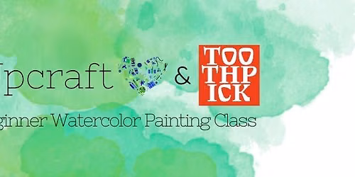 Beginner Watercolor Painting Class with Upcraft Makers