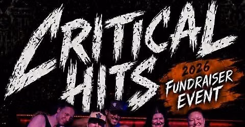 Critical Hits 2nd Annual Fundraiser Event 2026