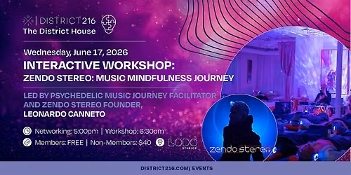 The District House (Wed. 06\/17 Workshop with Zendo Stereo Music Journey)