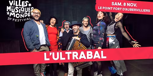 L'Ultrabal - Le Point Fort d'Aubervilliers