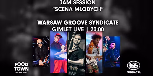 Warsaw Groove Syndicate | Jam Session "Scena M\u0142odych" | Gimlet Live @Fabryka Norblina | 18.03.26