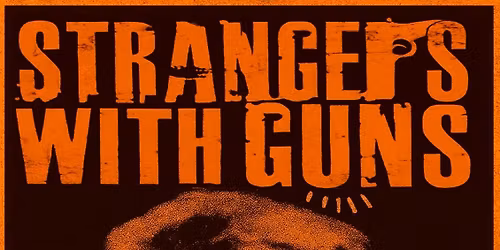 Strangers With Guns Plus W.A.L.K.E.R