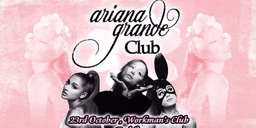 Ariana Grande Club (Dublin)