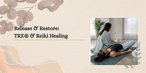 Release & Restore: TRE\u00ae & Reiki healing