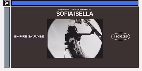 Resound & Live Nation Presents: SOFIA ISELLA at Empire Garage on 11\/6