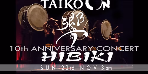 \u26e9\ufe0f HIBIKI \u26e9\ufe0fTaiko On 10th Anniv. Concert Nov 23rd
