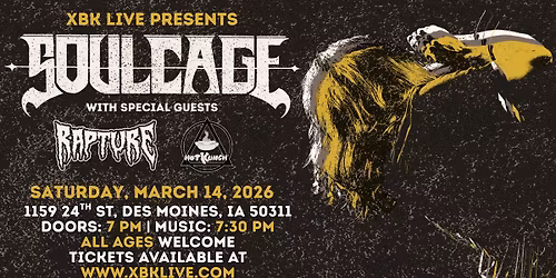 Soulcage w\/ Rapture and Hot Kunch