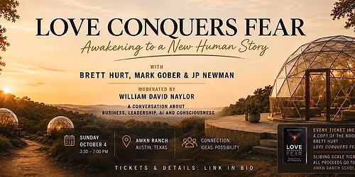 Love Conquers Fear: Awakening to a New Human Story